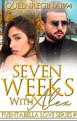 Seven Week With Alex