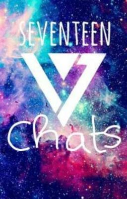 Seventeen // FF {+Chats} 