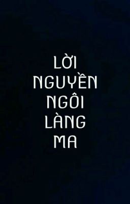 [Seventeen] Lời Nguyền Ngôi Làng Ma