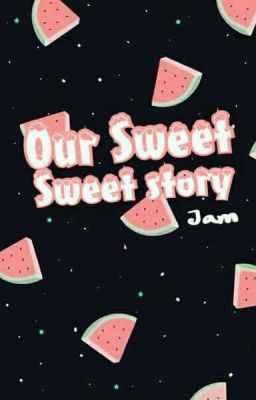 [SEVENTEEN] Our sweet sweet story