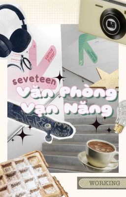 SEVENTEEN | Văn Phòng Vạn Năng✧.*