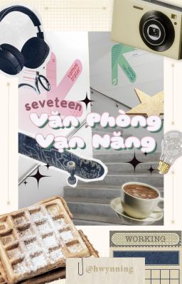 SEVENTEEN | Văn Phòng Vạn Năng ✧.*