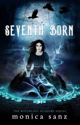 Seventh Born (book one of The Witchling Academy series)