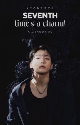 Seventh Time's a Charm! | liskook