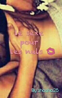 Sex ? Euh c'est quoi ? le sexe pour les nuls