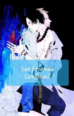 Sex Friends confinés | [MarcoxAce]