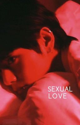 SEXUAL LOVE ✓ | Thv