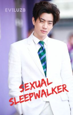 Sexual Sleepwalker - H.A #