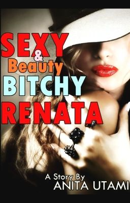 Sexy & Beauty Bitchy Renata