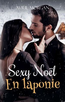 Sexy Noël en Laponie (Romance de Noël) Auto-édité