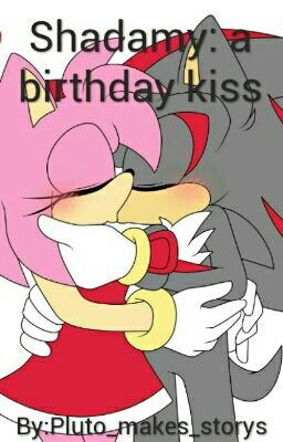 Shadamy: A birthday kiss