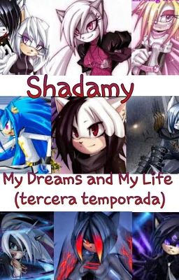 Shadamy (My Dreams and My Life) (Tercera temporada)