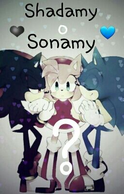 ❤Shadamy o Sonamy