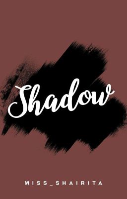 Shadow