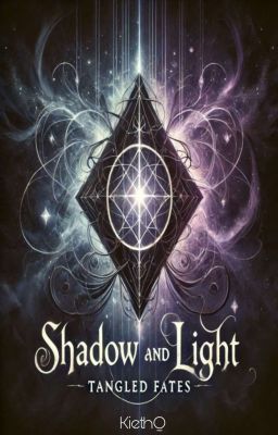 Shadow and Light - Tangled Fates