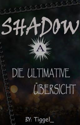 Shadow - Die ultimative Übersicht