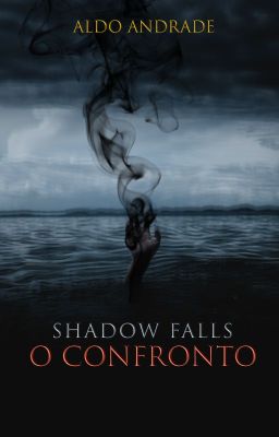 Shadow Falls - O Confronto | Livro II | Romance BL