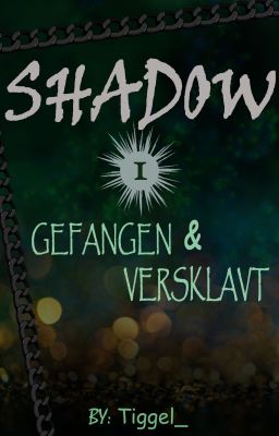 Shadow - Gefangen und Versklavt