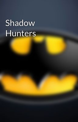 Shadow Hunters