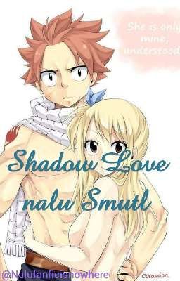 shadow love (lemon) nalu