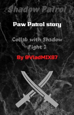 Shadow Patrol | Paw Patrol story