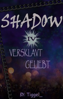 Shadow - Versklavt geliebt