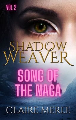 Shadow Weaver Book 2: Song of the Naga