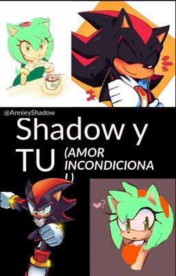 Shadow y Tu (amor incondicional)