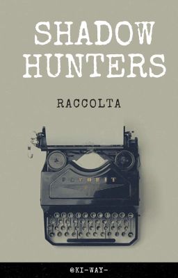 Shadowhunters; raccolta