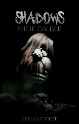 Shadows - Hide Or Die {1}