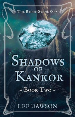 Shadows of Kankor - Book Two of The BrightStone Saga