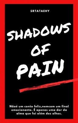 Shadows Of Pain