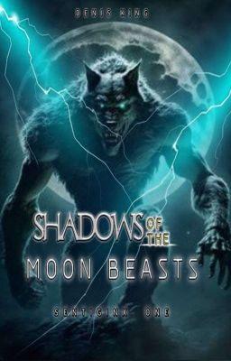 SHADOWS OF THE BEASTS ( SENTIGINX ONE)