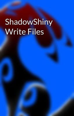 ShadowShiny Write Files