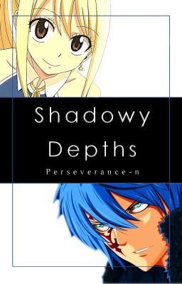 Shadowy Depths (Fairy Tail Fanfiction)