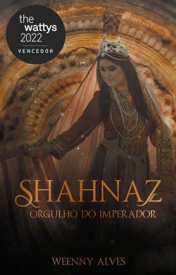 Shahnaz - Orgulho do Imperador