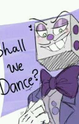 Shall we dance my dear?~ (king dice × female reader)