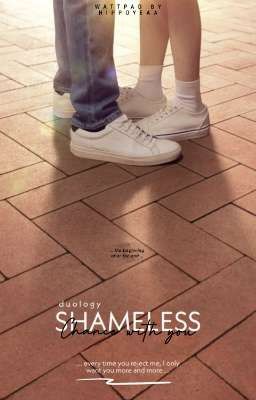 Shameless 2.0 | taesoo [✔]