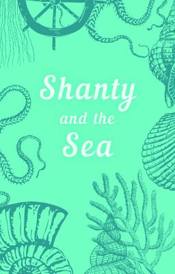 Shanty and the Sea