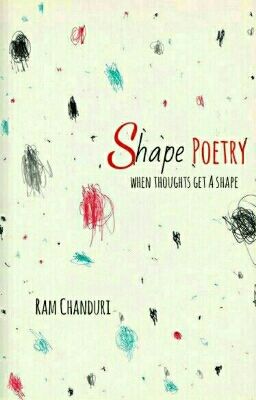 Shape Poetry by Ram Chanduri