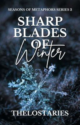 Sharp Blades of Winter (SEASONS OF METAPHORS SERIES #3)