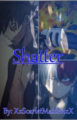 Shatter [BNHA]