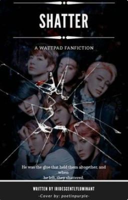 shatter ; 방탄소년단 | bts [✔]