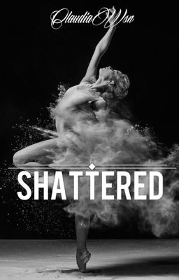 Shattered