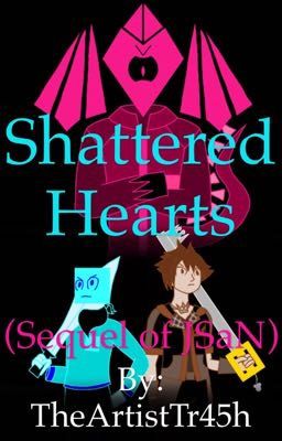 Shattered Hearts(Sequel of JSaN)