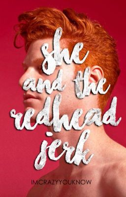 She and the Redhead Jerk