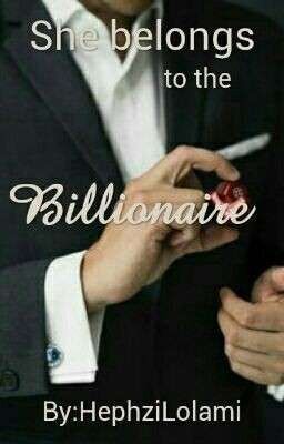 She Belongs To The Billionaire ✔