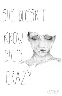 She Doesn't Know (She's Crazy)