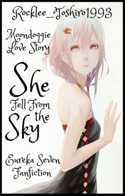 She Fell From the Sky ||Eureka Seven - Moondoggie||