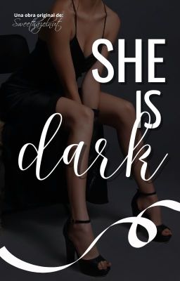 She IS Dark